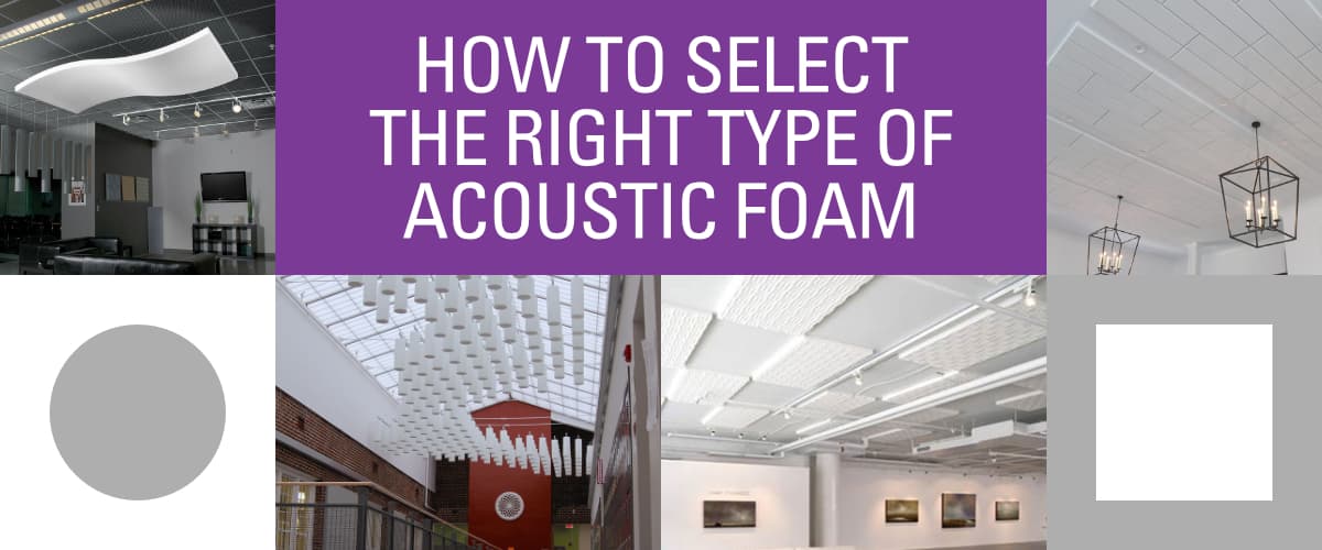 How to Select the Right Type of Acoustic Foam